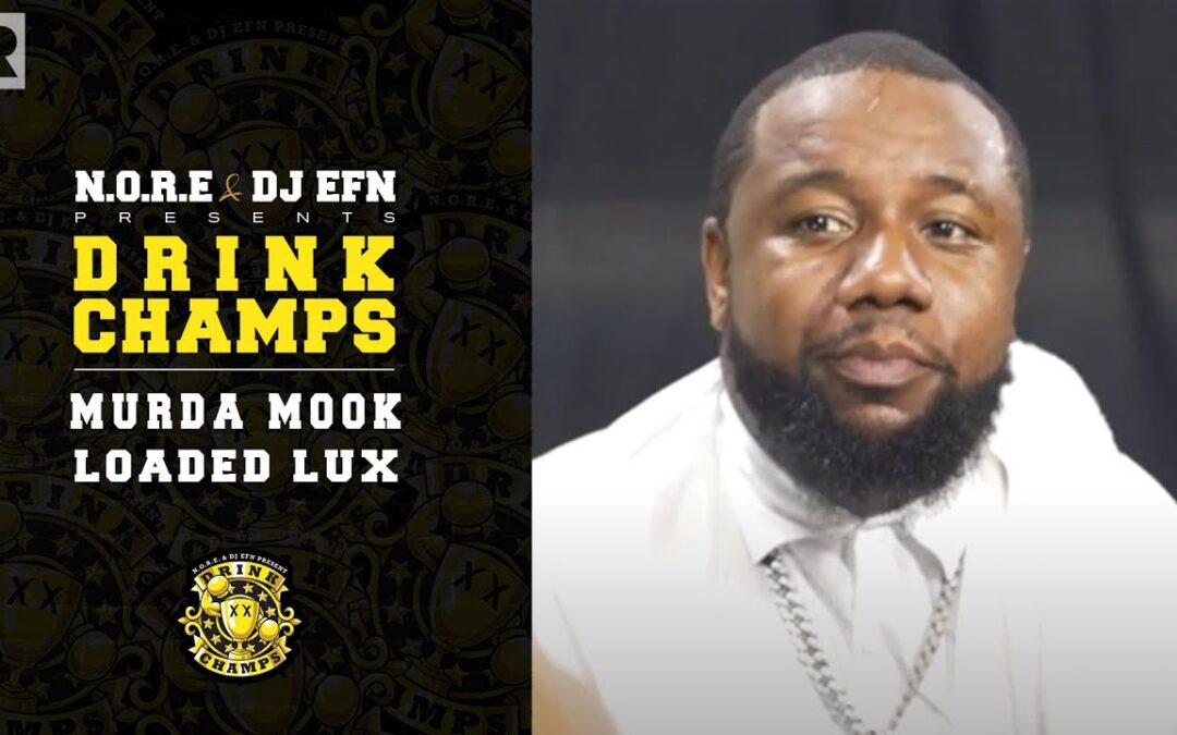 MURDA MOOK & LOADED LUX ON LEGENDARY HIP HOP BATTLES & THE EVOLUTION OF BATTLE RAP | DRINK CHAMPS