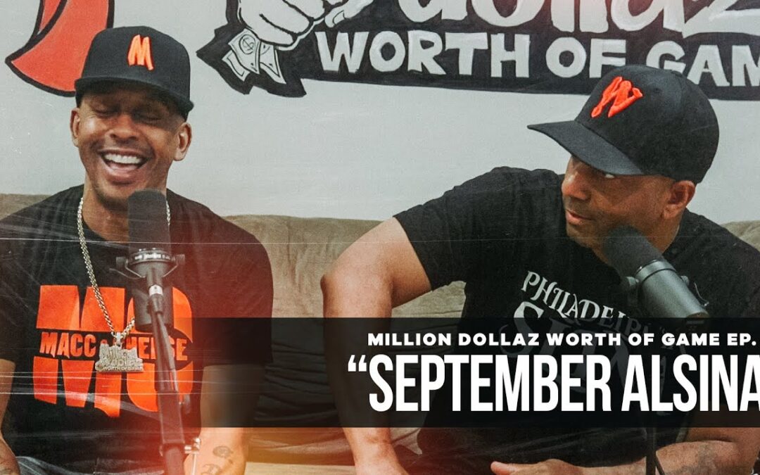 MILLION DOLLAZ WORTH OF GAME EP. 68 “SEPTEMBER ALSINA”