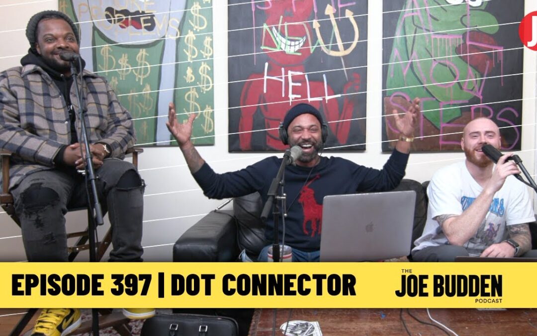 THE JOE BUDDEN PODCAST EPISODE 397 | DOT CONNECTOR
