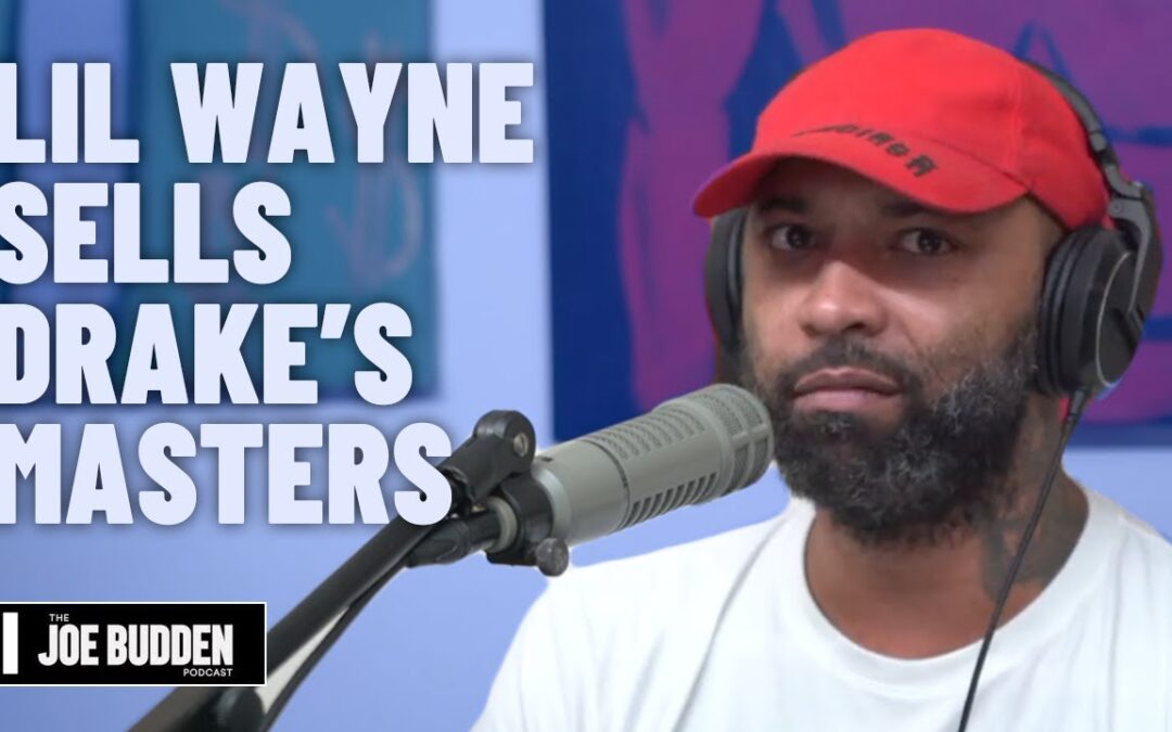 LIL WAYNE SELLS DRAKE AND NICKI MINAJ’S MASTERS | THE JOE BUDDEN PODCAST