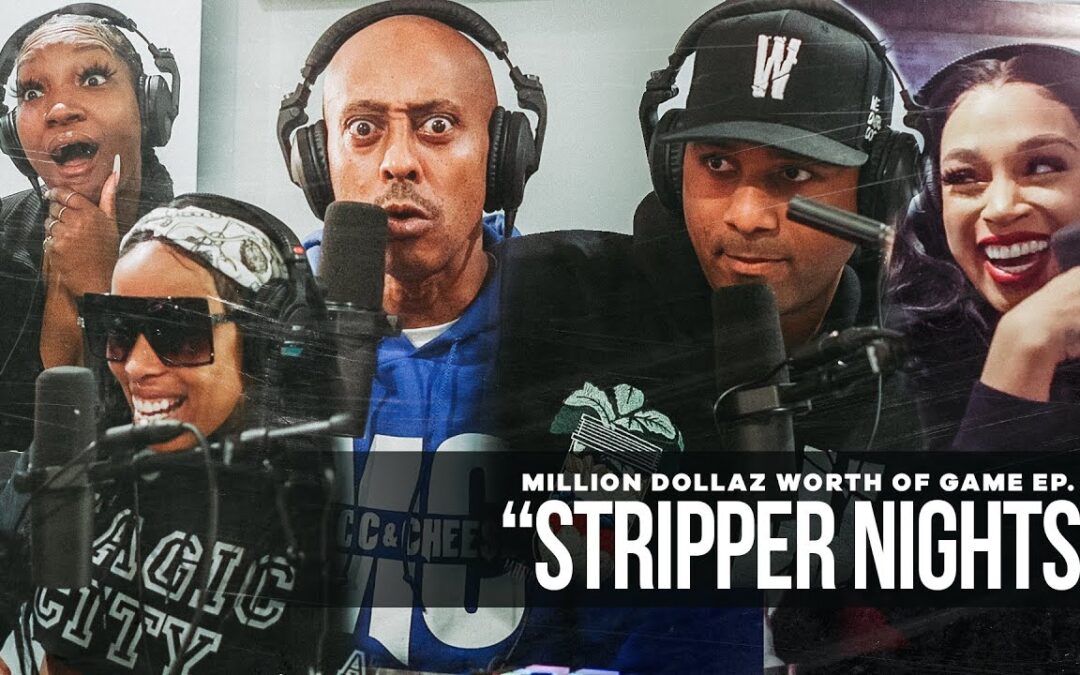 MILLION DOLLAZ WORTH OF GAME EPISODE 92: “STRIPPER NIGHTS” FT. MAGIC CITY ATL