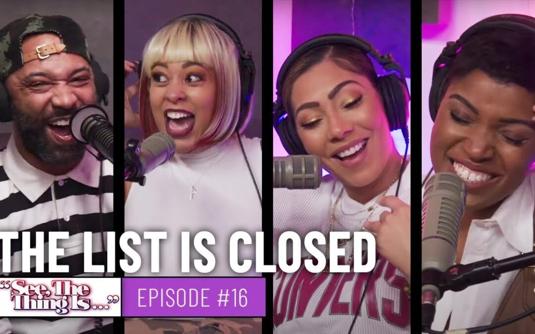 SEE, THE THING IS EPISODE 16 | THE LIST IS CLOSED