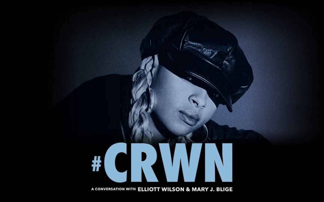 CRWN: MARY J. BLIGE