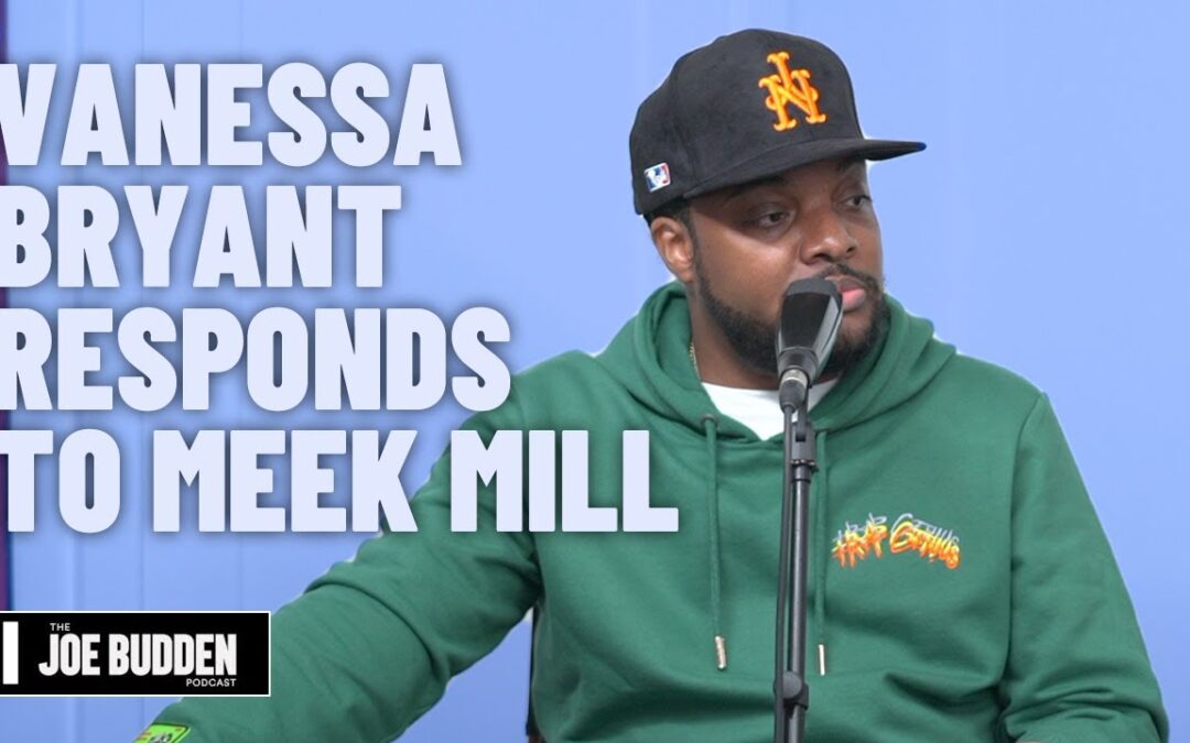 VANESSA BRYANT RESPONDS TO MEEK MILL | THE JOE BUDDEN PODCAST