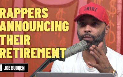 RAPPERS ANNOUNCING RETIREMENT | THE JOE BUDDEN PODCAST