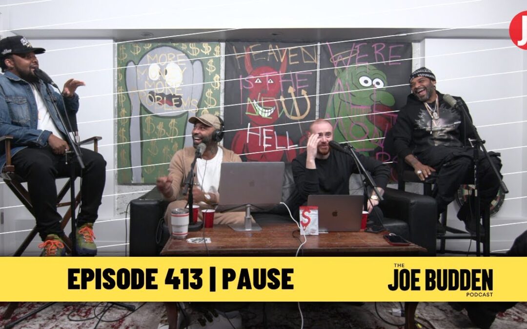 THE JOE BUDDEN PODCAST EPISODE 413 | PAUSE