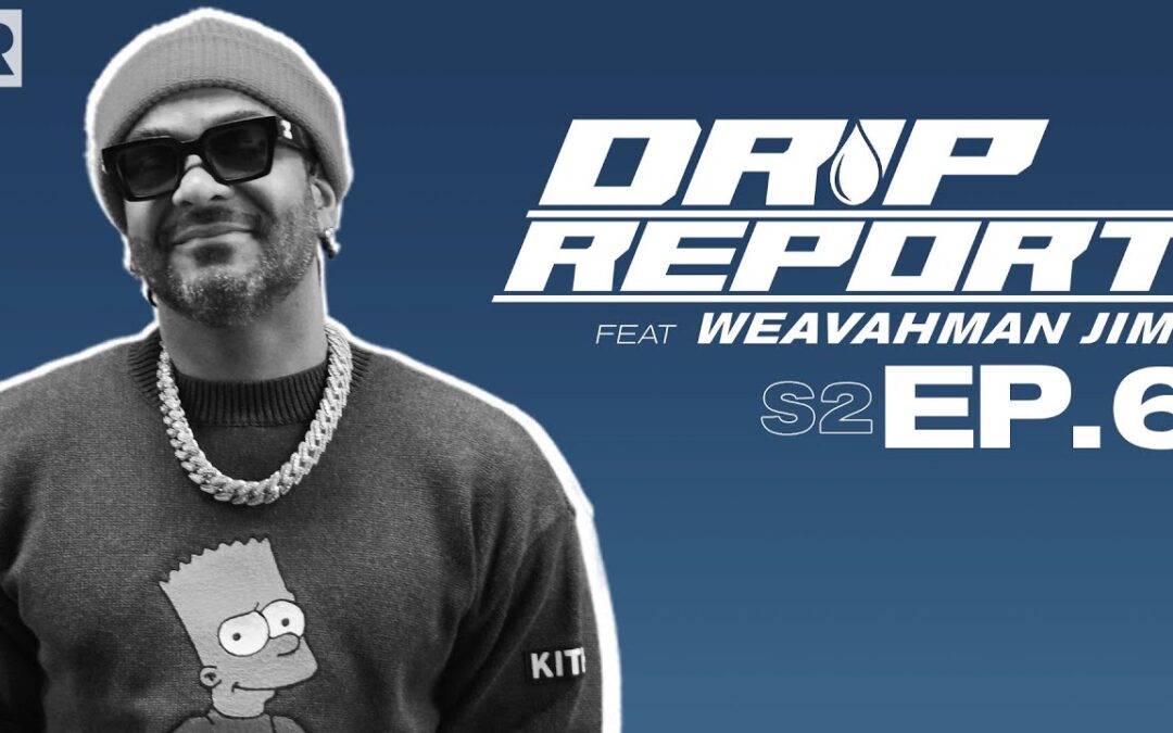 JIM JONES W/ NATIONAL WEEKEND FORECAST, RIHANNA & LVMH, FUTURE, SOUNDCLOUD & MORE | DRIP REPORT