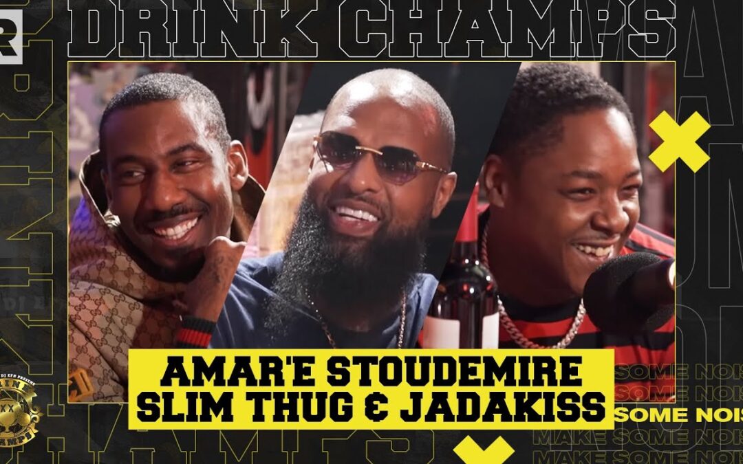 AMAR’E STOUDEMIRE, SLIM THUG & JADAKISS ON THE NBA, BUSINESS VENTURES & MORE | DRINK CHAMPS