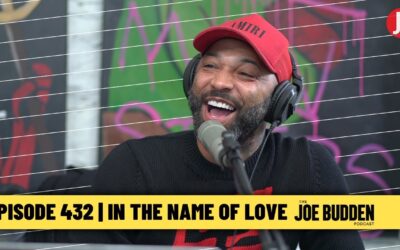 The Joe Budden Podcast Episode 432 | In The Name Of Love