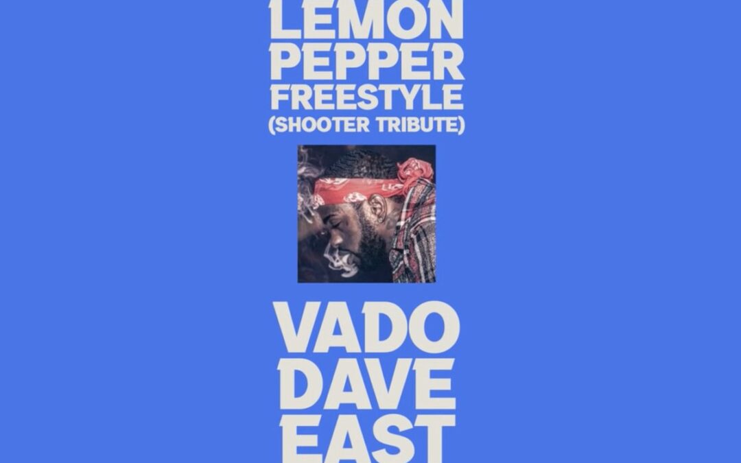 Vado and Dave East pay tribute on “Lemon Pepper Freestyle (Shooter Tribute)”