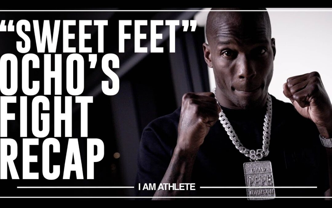 “Sweet Feet” – Ocho’s Fight Recap | I AM ATHLETE w/Brandon Marshall, Chad Johnson & More