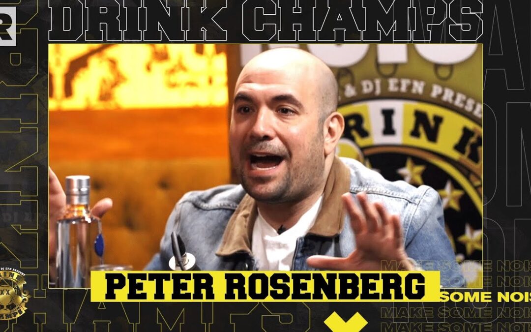 Peter Rosenberg On Hot 97, Past Nicki Minaj Controversy, His Road To Radio & More | Drink Champs